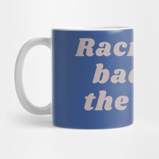 Racism is Bad for the Skin-Grey Mug